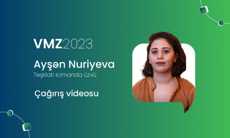 VMZ2023 | Ayşən Nuriyeva | Çağırış Videosu
